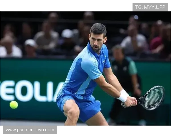 德约科维奇强势回归引爆新赛季焦点大战掀起网坛热潮全球瞩目盛况